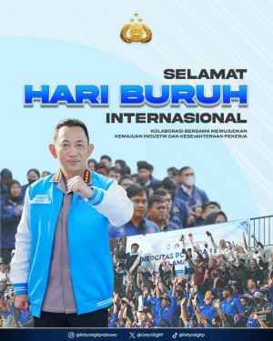 Kapolri Apresiasi Pekerja di Hari Buruh, Tegaskan Komitmen Jaga Keamanan dan Dukung Kesejahteraan